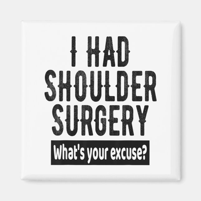 Shoulder Surgery Recovery Quote Funny Get Well Soo Magnet (Vorne)
