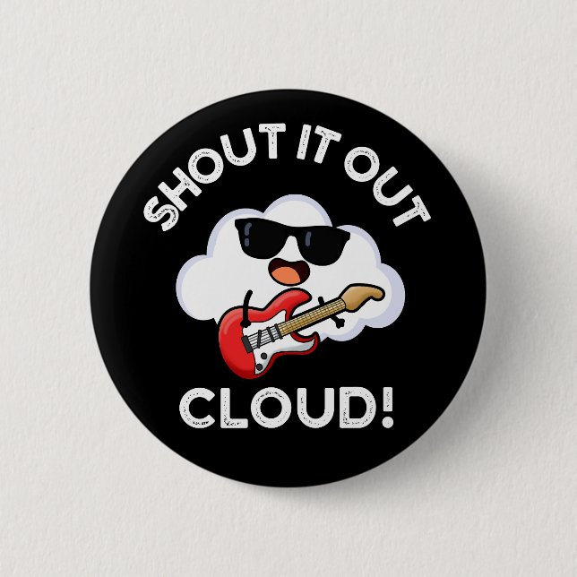 Shout Cloud Funny Music Pun Dark BG Button (Vorderseite)
