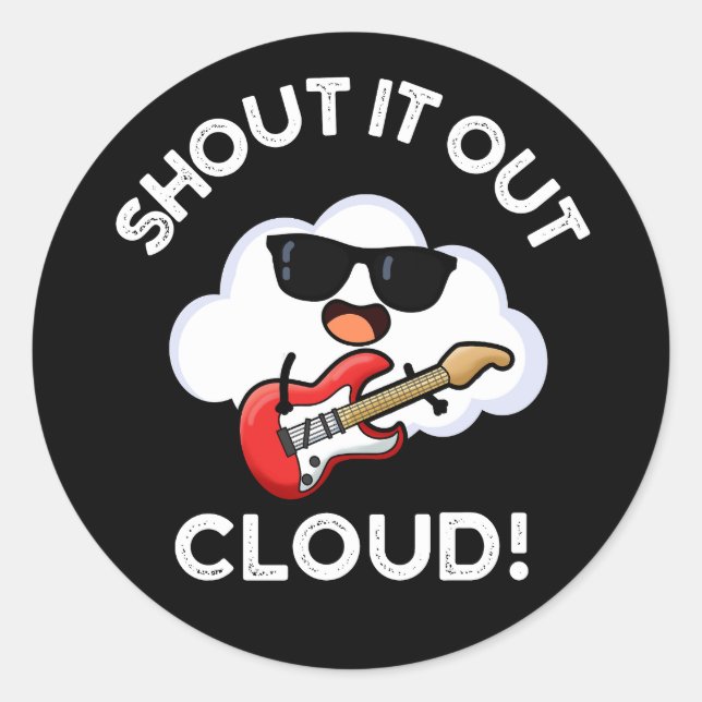 Shout Cloud Funny Music Pun Dark BG Runder Aufkleber (Vorderseite)