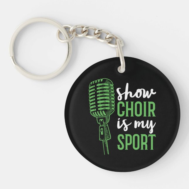 Show Chor ist mein Sport Schlüsselanhänger (Vorderseite)