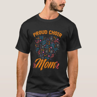 Show Chor Proud Choir Mama Mother's Day Music Mama T-Shirt