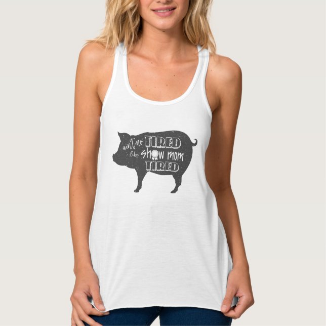 Show-Mama ermüdete Viehbestand-Schweinshow Shirt (Vorderseite)