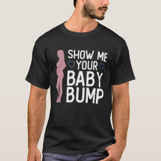Show Me Your Baby Bump Maternity Photography T-Shirt