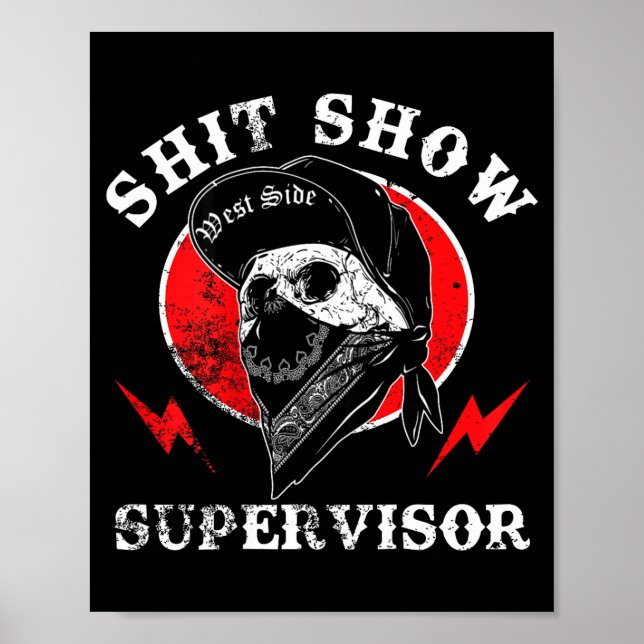 Show Supervisor Cool Boy Skull Sarcastic Work Humo Poster (Vorne)
