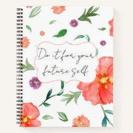 Show Up for Your Future Self – Floral Motivational Notizbuch