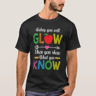 Show What You Know Exam Test Testing Day Students  T-Shirt