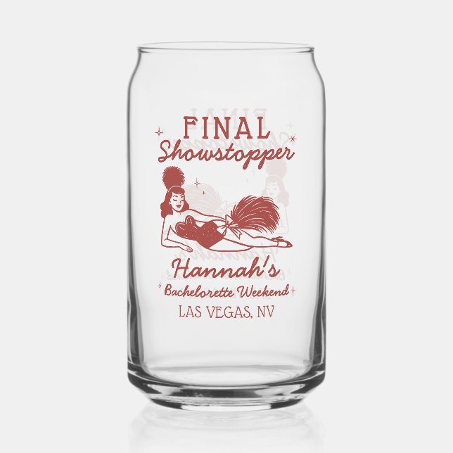 Showgirl Final Showstopper Bachelorette Dosenglas (Vorderseite)