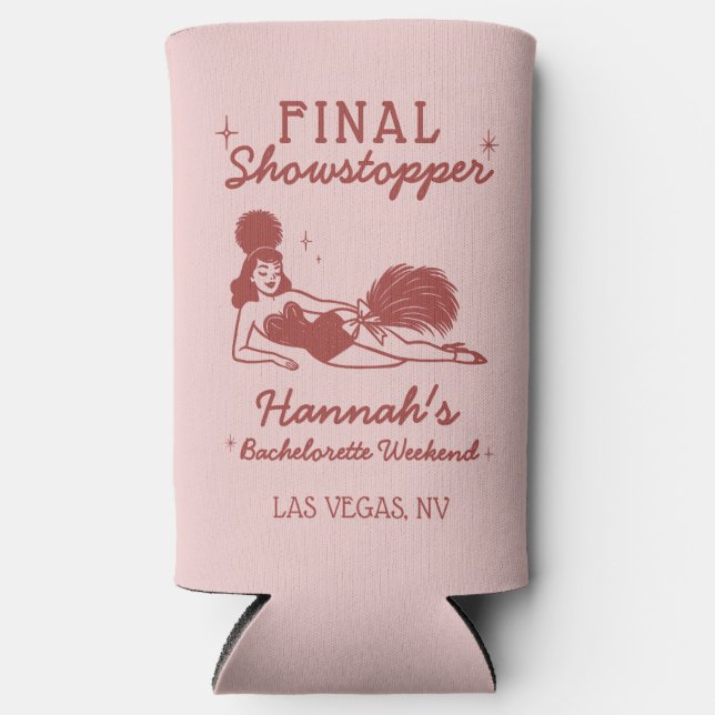 Showgirl Final Showstopper Bachelorette Selters Dosenkühler (Vorderseite)