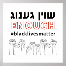 Shoyn Genug! Genug! BLM Yiddish-Aktivist Poster