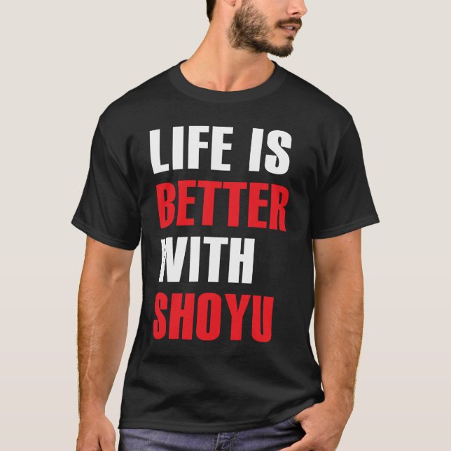 Shoyu Soy Sauce Japanisch Asiatisches Essen T-Shirt (Vorderseite)