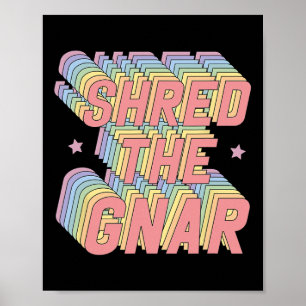 Shred the Gnar Snowboarden Surfbrett Rainbow Paste Poster
