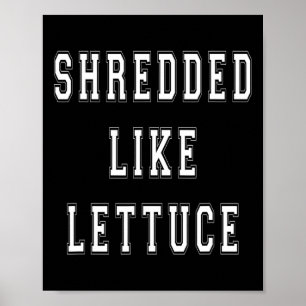 Shredder wie Lettuce Bodybuilding Funny Tee Shirt Poster
