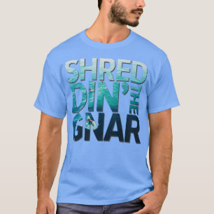 Shreddin The Gnar Surf T-Shirt