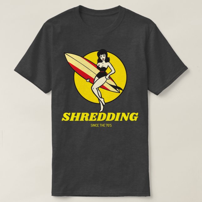 Shredding seit dem 70er T-Shirt (Design vorne)