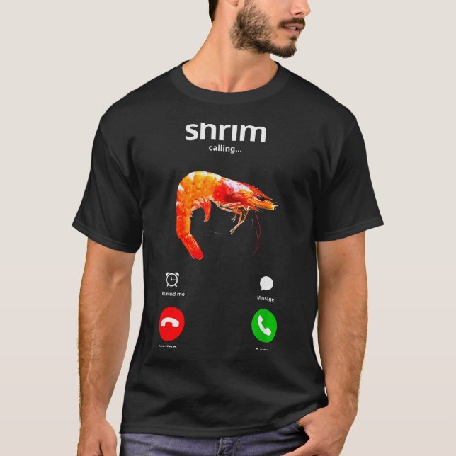 Shrim Is Calling Misspelled Funny Shrimp Calling M T-Shirt (Vorderseite)