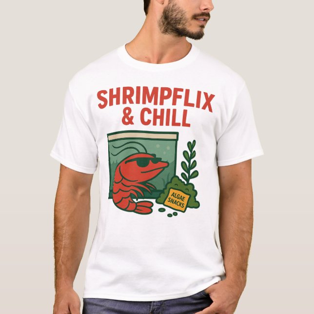Shrimpflix & Chill | Funny Shrimp Hobbyist T-Shirt (Vorderseite)