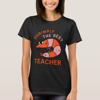 Shrimply The Teacher Funny Shrimp Pun School T-Shirt