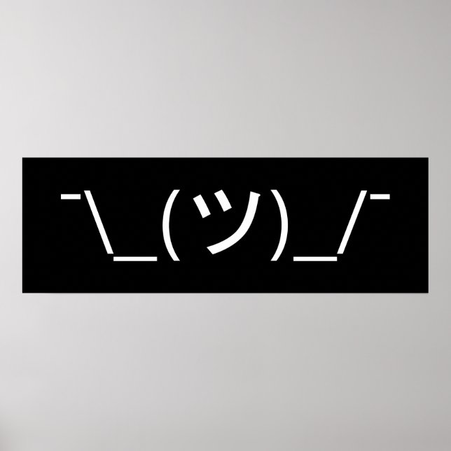 Shrug Emoticon Ø\_(ツ_/ Ø Japanisch Kaomoji Poster (Vorne)