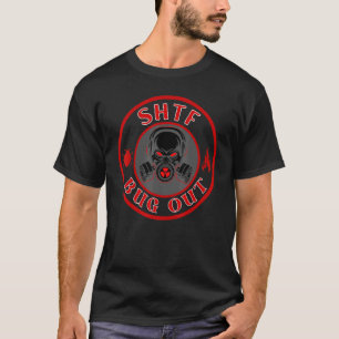 Shtf Bug Out T-Shirt