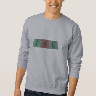 Shu als Schwefel-Wasserstoff-Uran Sweatshirt