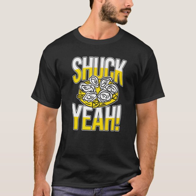 Shuck Yeah Oyster T-Shirt (Vorderseite)