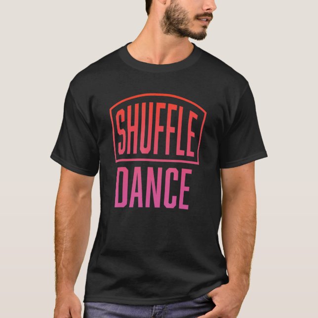 Shuffle Dance Electronic Music Party Style T-Shirt (Vorderseite)