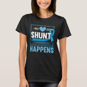 Shunt Happens Hirntumor-Hydrocephalus-Bewusstsein T-Shirt