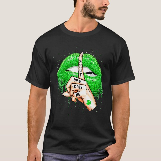 Shup and Kiss Me Green Lips Irish Kleeblatt St. P T-Shirt (Vorderseite)