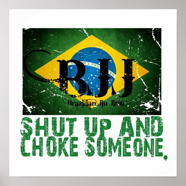 Shut up and Choke Jemand BJJ Poster (Vorne)