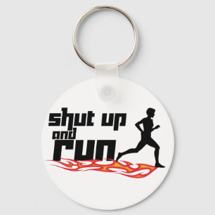 Shut Up and Run Schlüsselanhänger