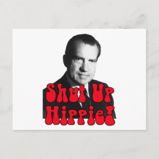 Shut Up Hippie - Richard Nixon Postkarte