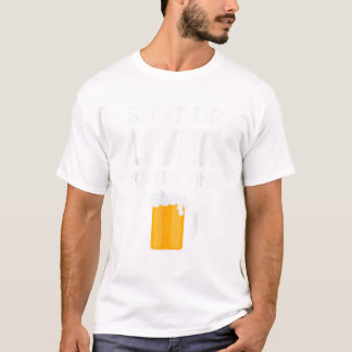 Shut Up Liver You re Fine T Shirt Beer Drinking Lo