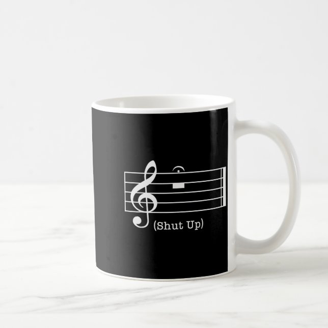 Shut Up Sound Musical Note Funny Music Lovers For  Kaffeetasse (Rechts)