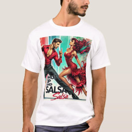 Shut Up und Salsa T - Shirt - Bold, Fun T-Shirt fü