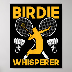 Shuttle Badminton Birdie Flüsterer Poster