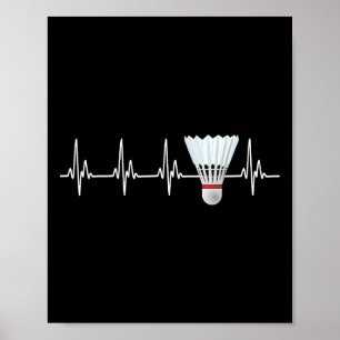 Shuttle Heartbeat Funny Badminton Player Poster