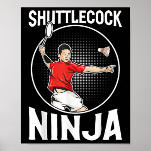 Shuttle Ninja Funny Badminton Player Poster