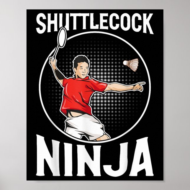 Shuttle Ninja Funny Badminton Player Poster (Vorne)