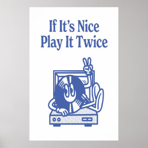 Si c'est Nice Jouer It Twice Poster