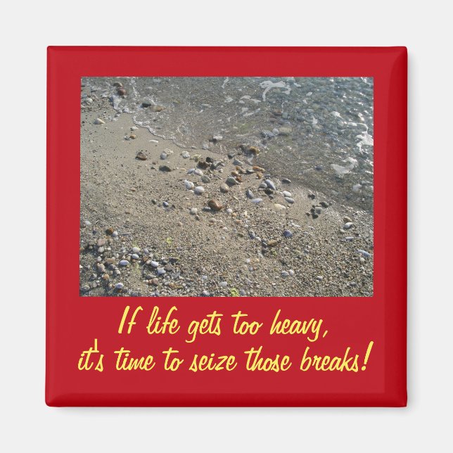 Si la vie devient trop lourde Magnet Inspirationne (Devant)