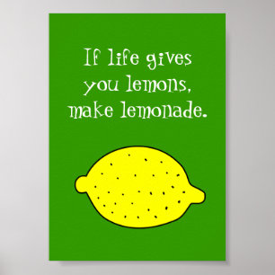 Si la vie vous donne des citrons, faites du poster