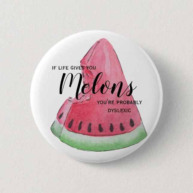Si la vie vous donne les melons Badge (Devant)