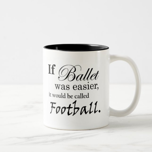 Si le ballet était la tasse (personnalisable) (Droit)