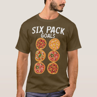 Si Pack Goals Snack Pizzalove Pizza  T-Shirt