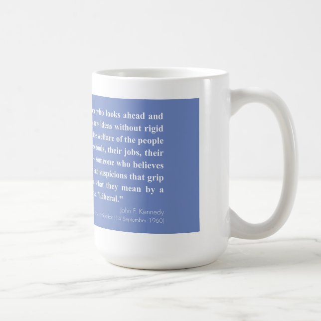 Si par le libéral, citation de JFK - tasse de café (Droite)