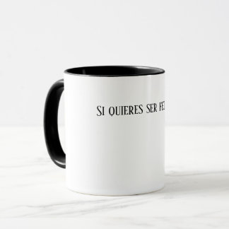 Si quieres ser feliz, sé tasse
