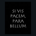 Si vis pacem para bellum poster<br><div class="desc">Si vis pacem para bellum. Wenn du Frieden will,  bereite dich auf den Krieg vor. Ein lateinisches Zitat von Weisheit und Philosophie,  das heute noch gültig und wahr ist.</div>