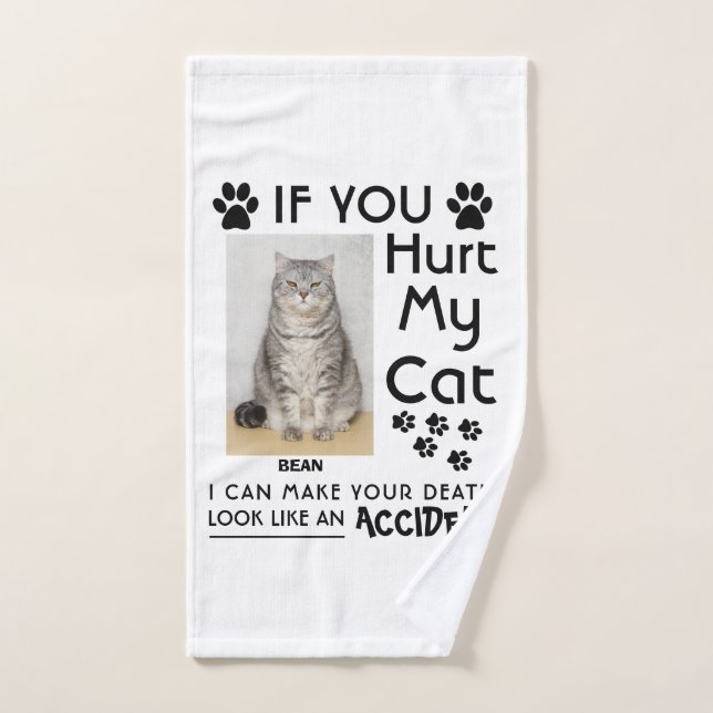 Si Vous Avez Blessé Mon Chat, Je Peux Faire Vos Pâ (Serviette à main)