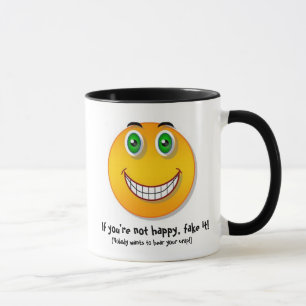 Si vous n'êtes pas heureux, truquez-le - tasse