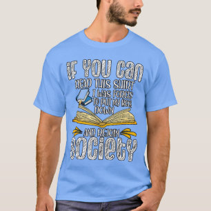 Si vous pouvez lire ce t-shirt j'étais d mettre mo